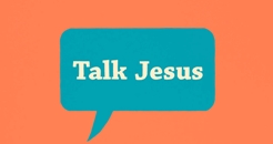talk jesus 246