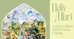 Holy/Hurt: Exploring spiritual trauma and healing 